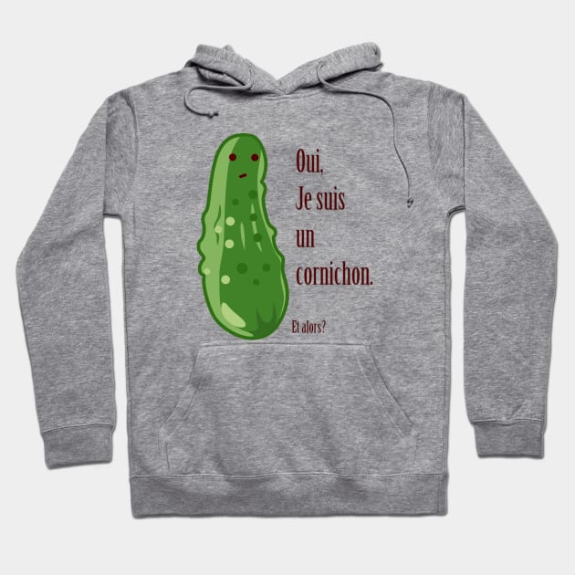 French Pickle - Oui, je suis un cornichon Hoodie by Babush-kat